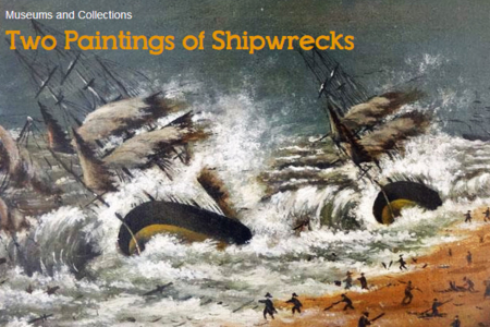 What we have found: Two Paintings of Shipwrecks